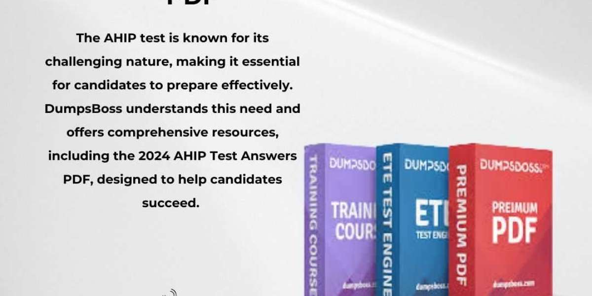 How to Leverage DumpsBoss 2024 Ahip Test Answers PDF for Exam Prep